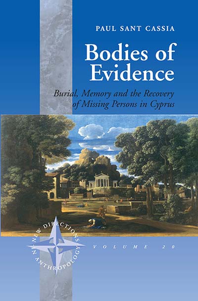 Bodies of Evidence: Burial, Memory and the Recovery of Missing Persons in Cyprus