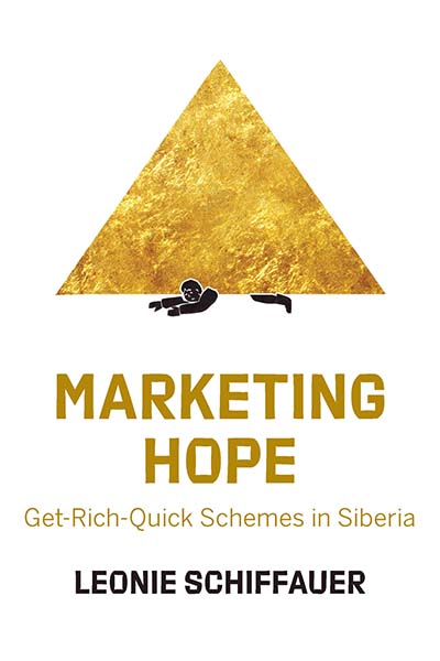 Marketing Hope: Get-Rich-Quick Schemes in Siberia