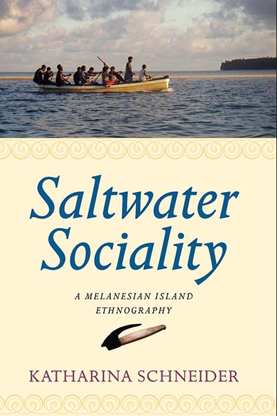 Saltwater Sociality: A Melanesian Island Ethnography