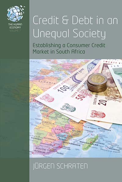 Credit and Debt in an Unequal Society: Establishing a Consumer Credit Market in South Africa