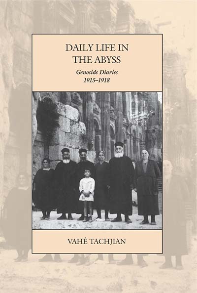 Daily Life in the Abyss: Genocide Diaries, 1915-1918