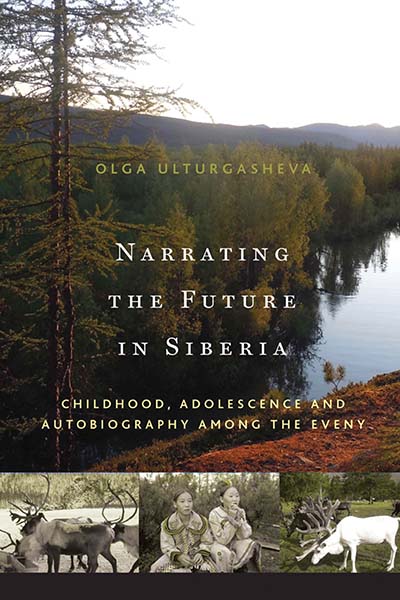 Narrating the Future in Siberia: Childhood, Adolescence and Autobiography among the Eveny