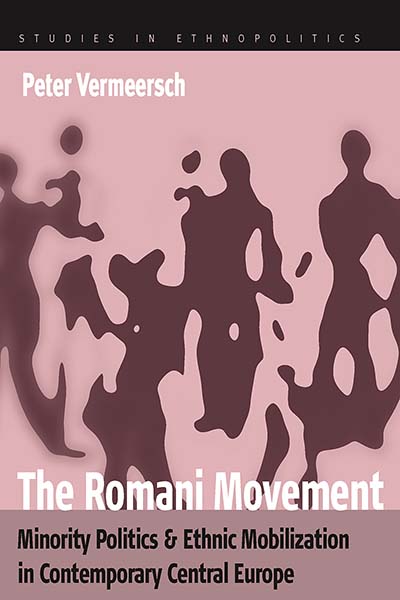The Romani Movement: Minority Politics and Ethnic Mobilization in Contemporary Central Europe