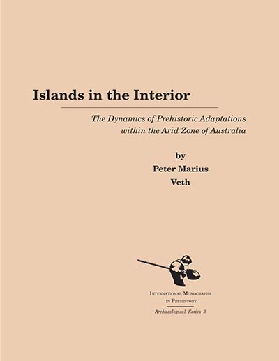 Islands in the Interior: The Dynamics of Prehistoric Adaptations Within the Arid Zone of Australia