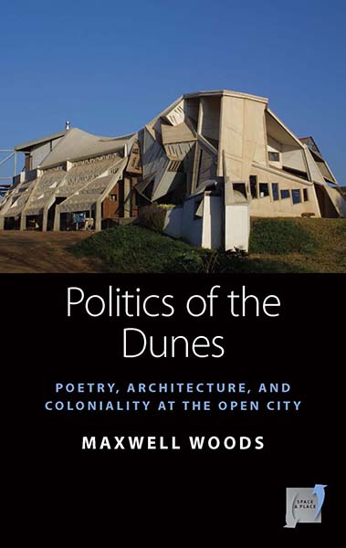Politics of the Dunes: Poetry, Architecture, and Coloniality at the Open City