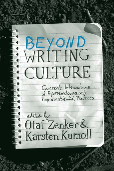 Beyond <i>Writing Culture</i>: Current Intersections of Epistemologies and Representational Practices
