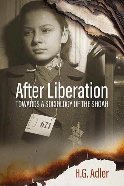 After Liberation: Towards a Sociology of the Shoah<br/>Selected Essays