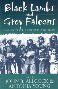 Black Lambs and Grey Falcons: Women Travelling in the Balkans