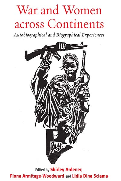 War and Women across Continents: Autobiographical and Biographical Experiences