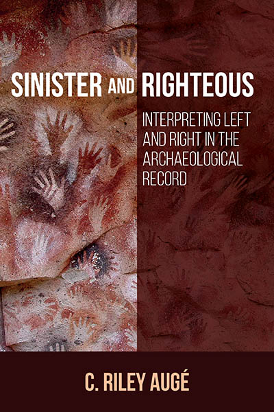 Sinister and Righteous: Interpreting Left and Right in the Archaeological Record