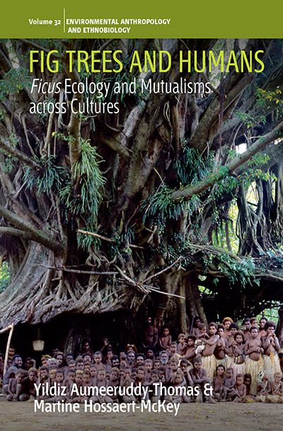 Fig Trees and Humans: Ficus Ecology and Mutualisms across Cultures