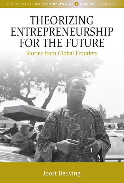 Theorizing Entrepreneurship for the Future: Stories from Global Frontiers