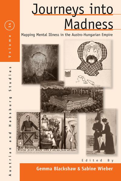 Journeys Into Madness: Mapping Mental Illness in the Austro-Hungarian Empire