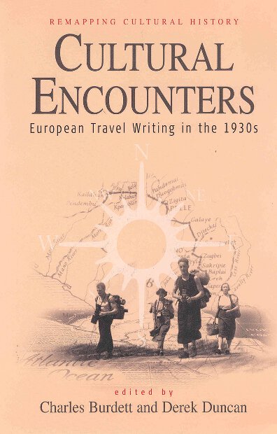 Cultural Encounters: European Travel Writing in the 1930s