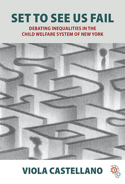 Set to See Us Fail: Debating Inequalities in the Child Welfare System of New York  