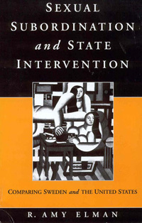 Sexual Subordination and State Intervention: Comparing Sweden and the United States