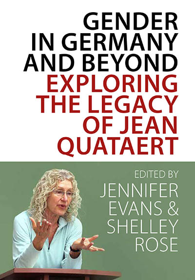 Gender in Germany and Beyond: Exploring the Legacy of Jean Quataert