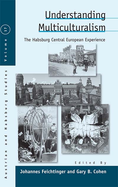 Understanding Multiculturalism: The Habsburg Central European Experience