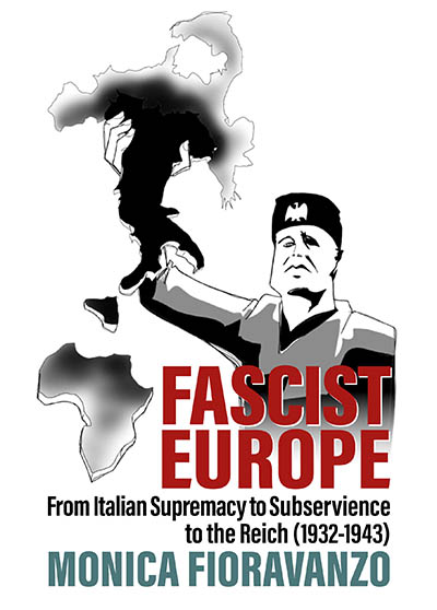 Fascist Europe: From Italian Supremacy to Subservience to the Reich (1932-1943)