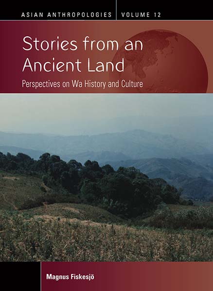 Stories from an Ancient Land: Perspectives on Wa History and Culture