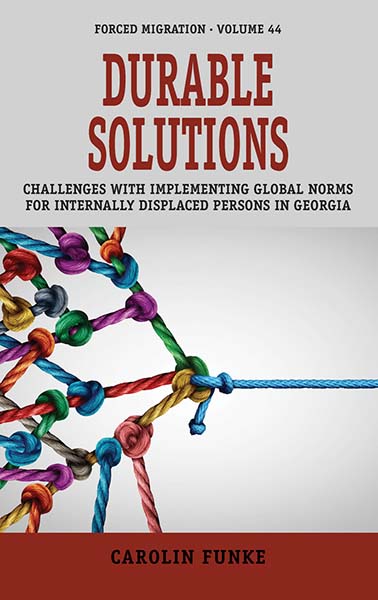 Durable Solutions: Challenges with Implementing Global Norms for Internally Displaced Persons in Georgia  