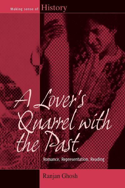 A Lover's Quarrel with the Past: Romance, Representation, Reading