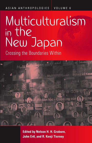 Multiculturalism in the New Japan: Crossing the Boundaries Within