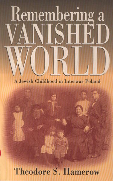 Remembering a Vanished World: A Jewish Childhood in Interwar Poland