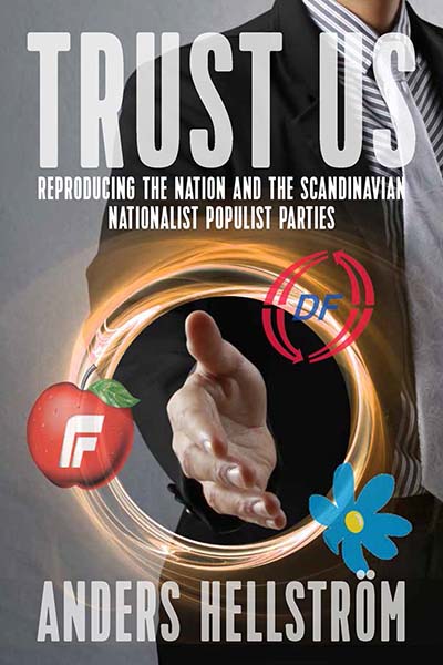 Trust Us: Reproducing the Nation and the Scandinavian Nationalist Populist Parties