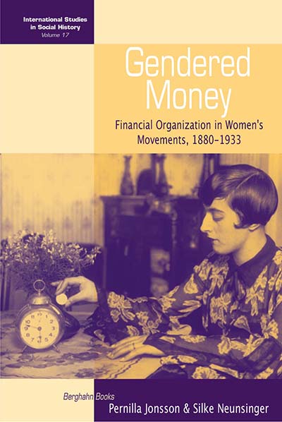 Gendered Money: Financial Organization in Women's Movements, 1880-1933