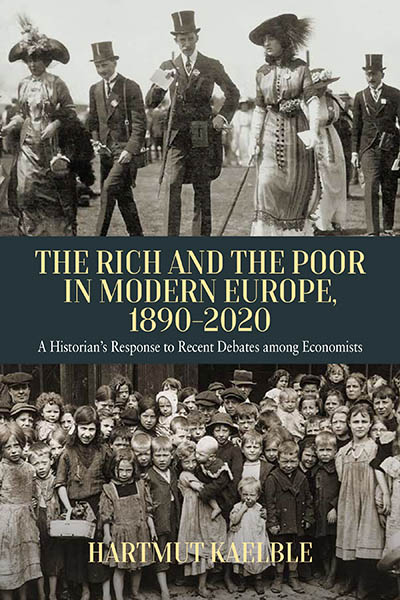 The Rich and the Poor in Modern Europe, 1890-2020: A Historian’s Response to Recent Debates among Economists