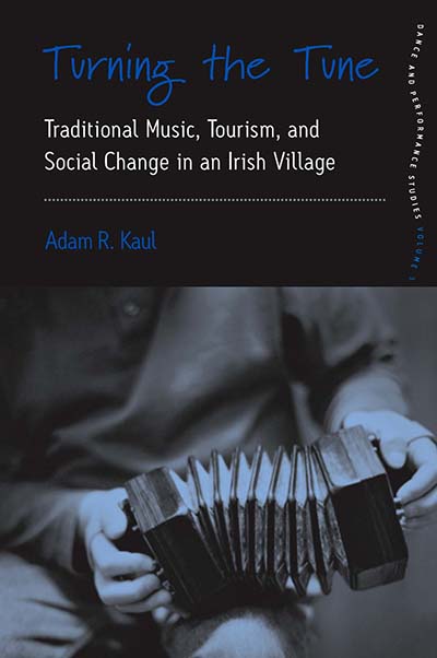 Turning the Tune: Traditional Music, Tourism, and Social Change in an Irish Village