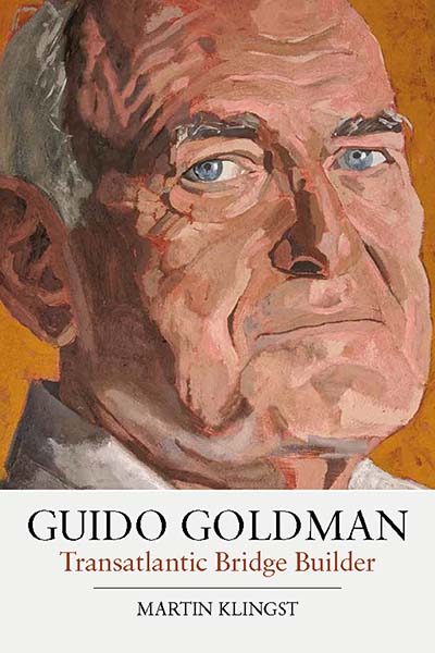 Guido Goldman: Transatlantic Bridge Builder