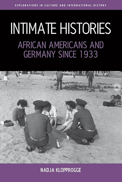 Intimate Histories: African Americans and Germany since 1933