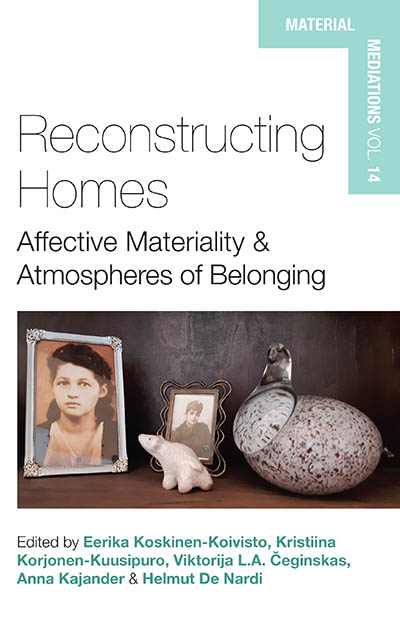 Reconstructing Homes: Affective Materiality and Atmospheres of Belonging