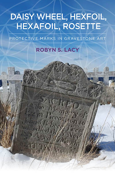 Daisy Wheel, Hexfoil, Hexafoil, Rosette: Protective Marks in Gravestone Art