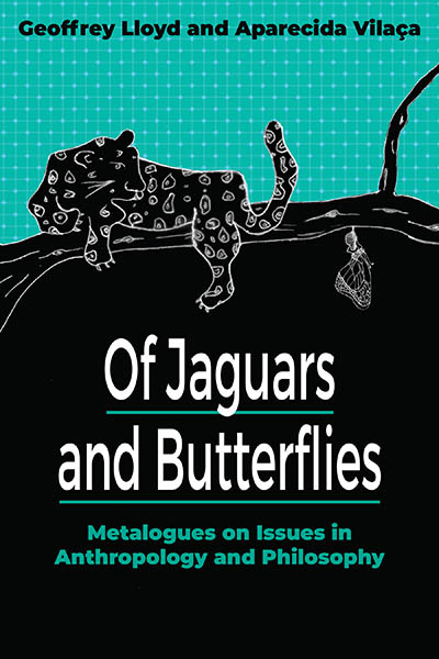 Of Jaguars and Butterflies: Metalogues on Issues in Anthropology and Philosophy