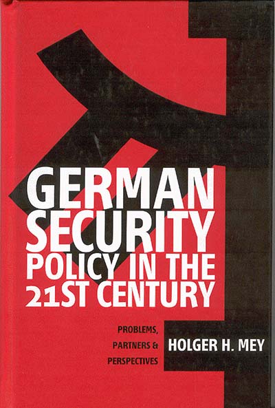 German Security Policy in the 21st Century: Problems, Partners and Perspectives