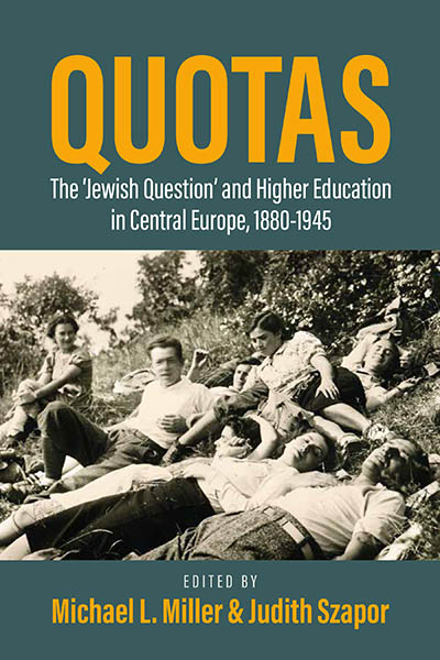 Quotas: The “Jewish Question” and Higher Education in Central Europe, 1880-1945