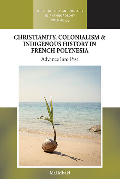 Christianity, Colonialism and Indigenous History in French Polynesia