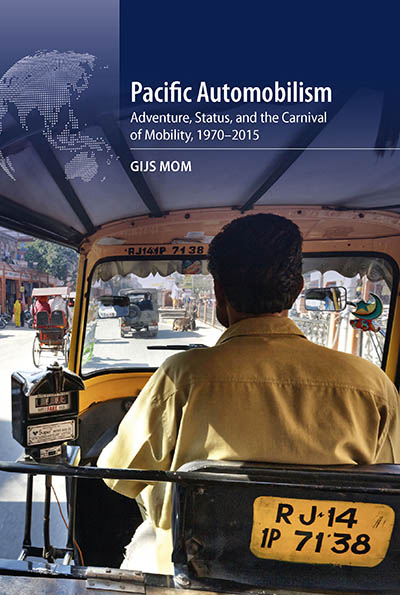 Pacific Automobilism: Adventure, Status and the Carnival of Mobility, 1970–2015
