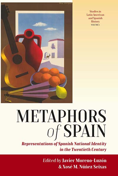 Metaphors of Spain: Representations of Spanish National Identity in the Twentieth Century