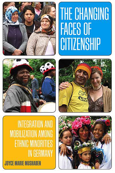 The Changing Faces of Citizenship: Integration and Mobilization among Ethnic Minorities in Germany