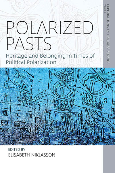 Polarized Pasts: Heritage and Belonging in Times of Political Polarization