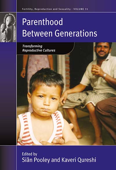 Parenthood between Generations: Transforming Reproductive Cultures