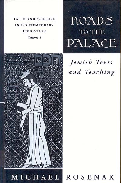 Roads to the Palace: Jewish Texts and Teaching