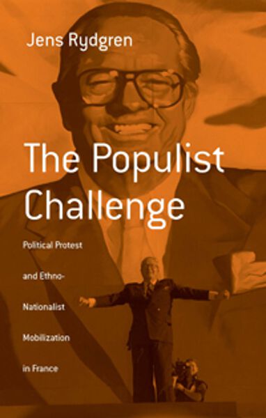The Populist Challenge: Political Protest and Ethno-Nationalist Mobilization in France