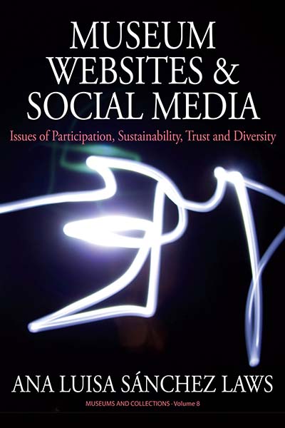 Museum Websites and Social Media: Issues of Participation, Sustainability, Trust and Diversity