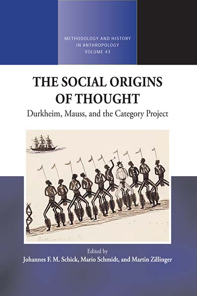 The Social Origins of Thought: Durkheim, Mauss, and the Category Project