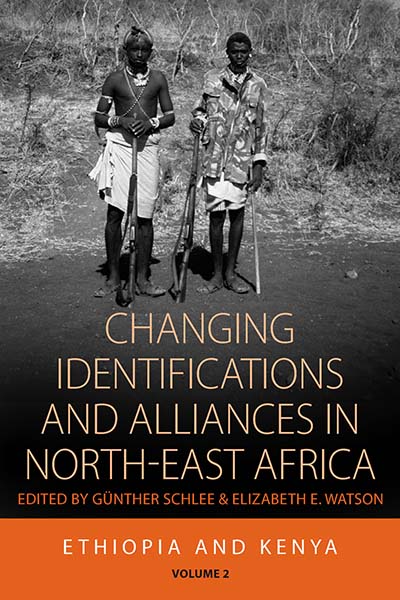 Changing Identifications and Alliances in North-east Africa: Volume I: Ethiopia and Kenya